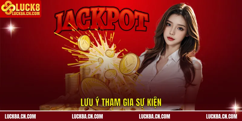 Lưu ý tham gia sự kiện